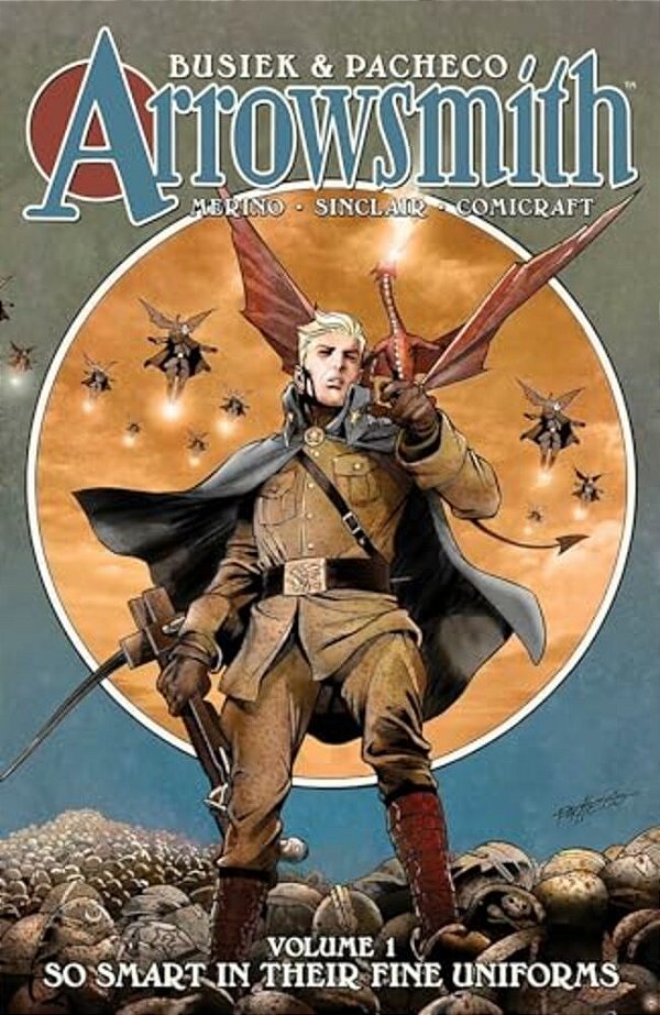 Arrowsmith Book One: So Smart In Their Fine Uniforms-..