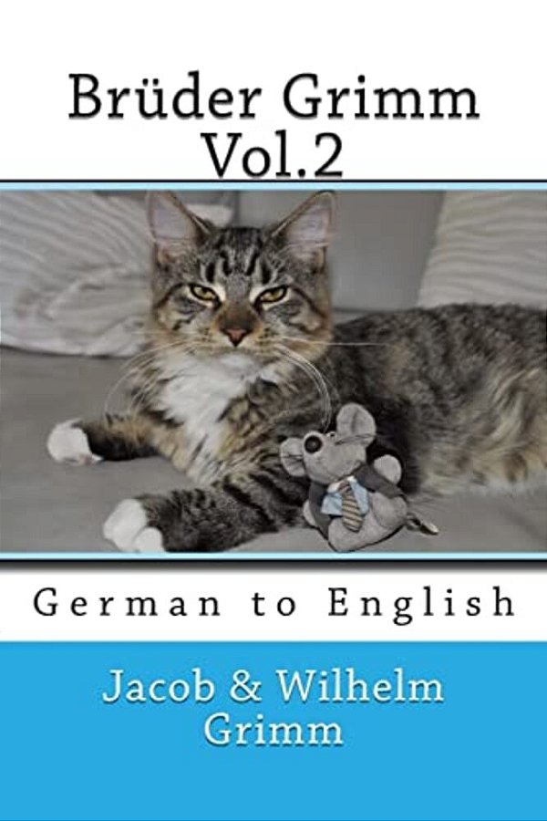 Brüder Grimm Vol.2: German To English-..