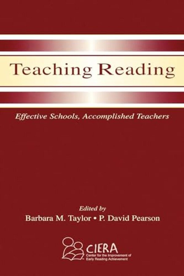 Teaching Reading: Effective Schools, Accomplished Teachers-..