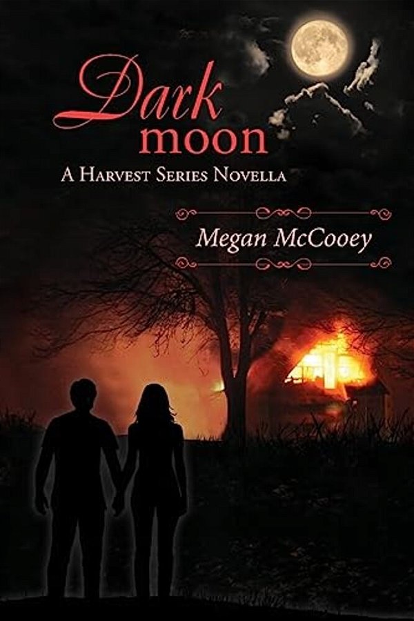 Dark Moon: A Harvest Series Novella-..