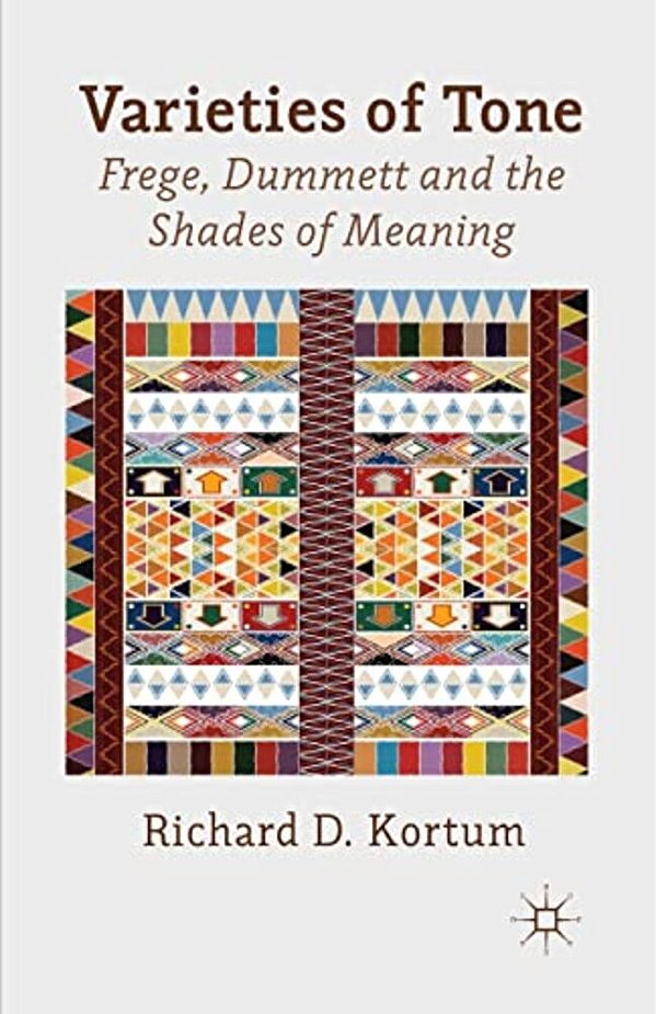 Varieties Of Tone: Frege, Dummett And The Shades Of Meaning-..
