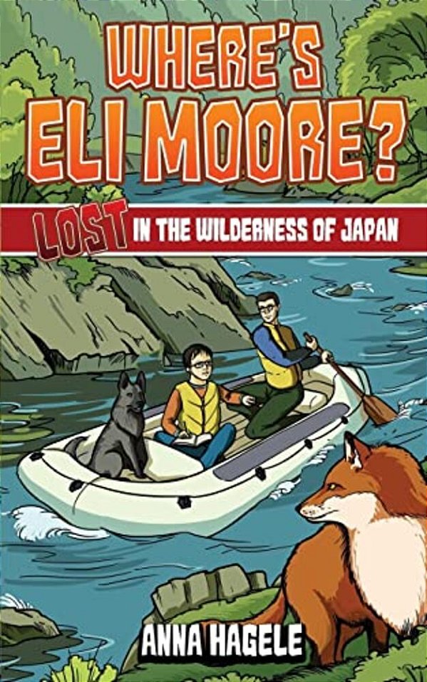 Lost In The Wilderness Of Japan (Where's Eli Moore? #3)-..
