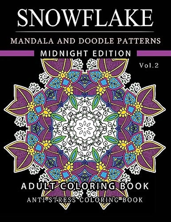 Snowflake Mandala And Doodle Pattern Coloring Book Midnight Edition Vol.2: Adult Coloring Book Designs (Relax With Our Snowflakes Patterns (Stress Rel-..