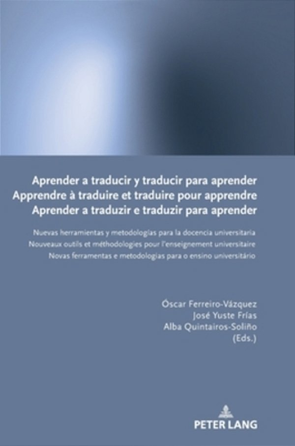 Aprender A Traducir Y Traducir Para Aprender/Apprendre À Traduire Et Traduire Pour Apprendre/Aprender A Traduzir E Traduzir Para Aprender: Nuevas-..