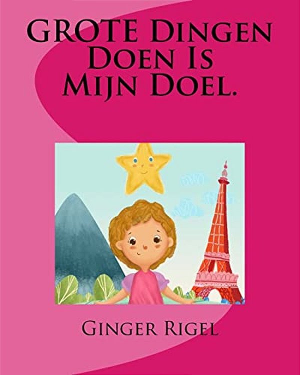 Grote Dingen Doen Is Mijn Doel. -..