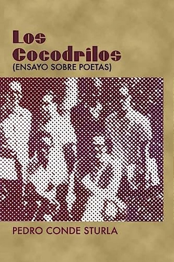 Los Cocodrilos: Ensayo Sobre Poetas-..