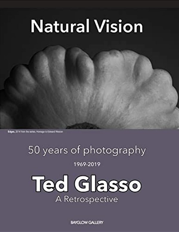 Natural Vision: Ted Glasso - 50 Years Of Photography, A Retrospective-..