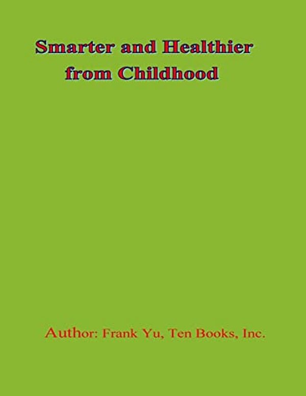 Smarter And Healthier From Childhood-..