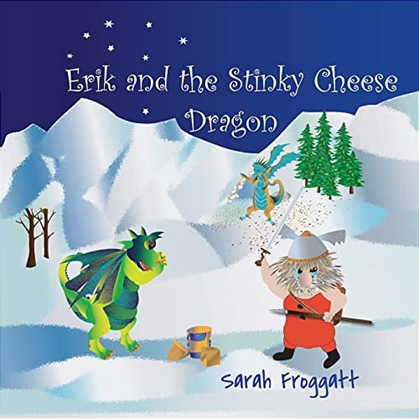 Erik And The Stinky Cheese Dragon-..