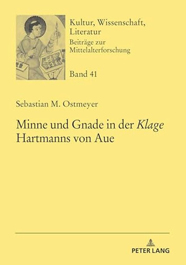 Minne Und Gnade In Der Klage Hartmanns Von Aue-..