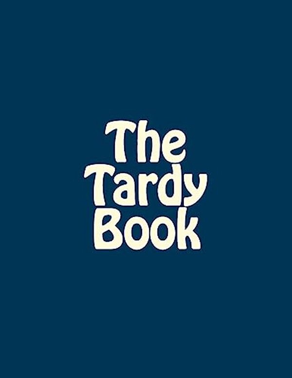 The Tardy Book-..