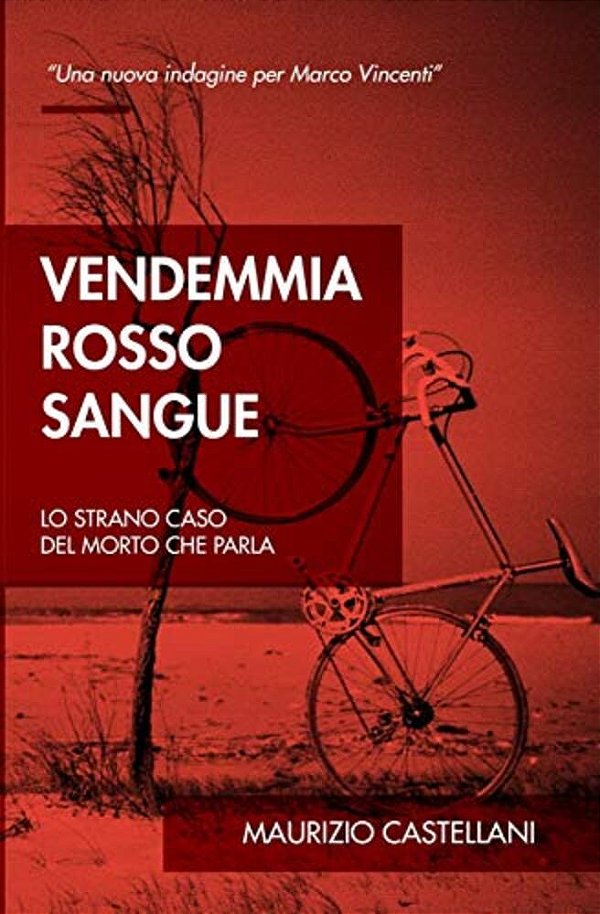 Vendemmia Rosso Sangue: Lo Strano Caso Del Morto Che Parla-..