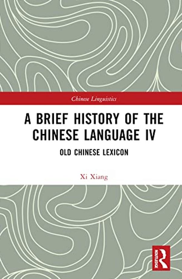 A Brief History Of The Chinese Language IV: Old Chinese Lexicon-..