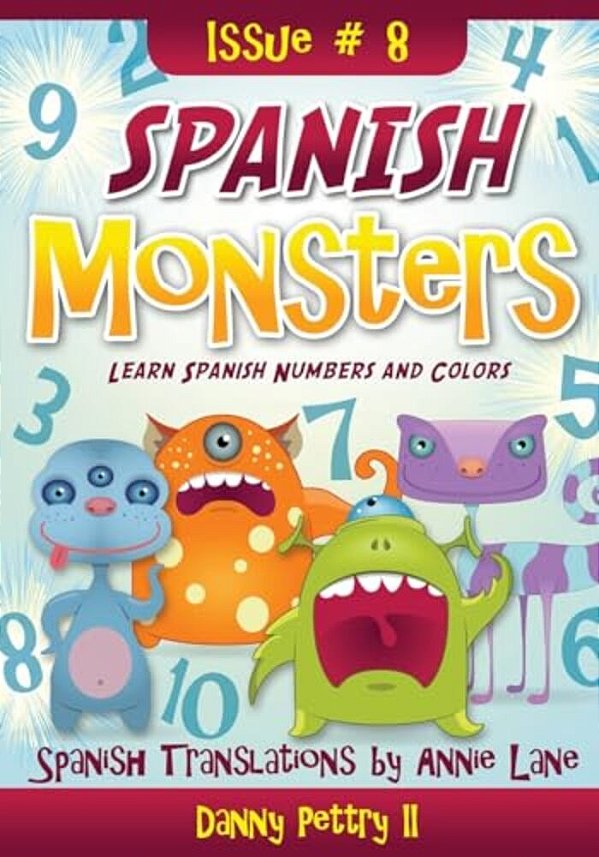 Spanish Monsters: Learn Spanish Numbers And Colors-..
