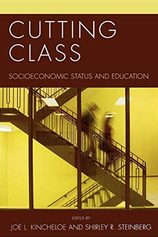 Cutting Class: Socioeconomic Status And Education-..