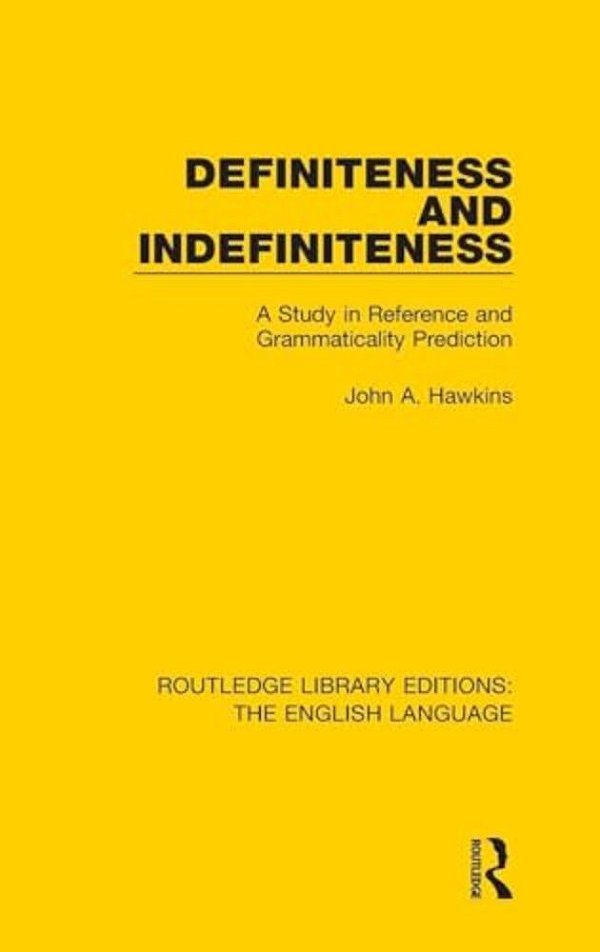 Definiteness And Indefiniteness: A Study In Reference And Grammaticality Prediction-..
