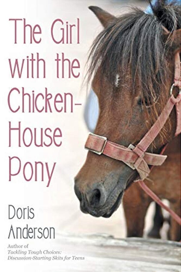 The Girl With The Chicken-House Pony-..