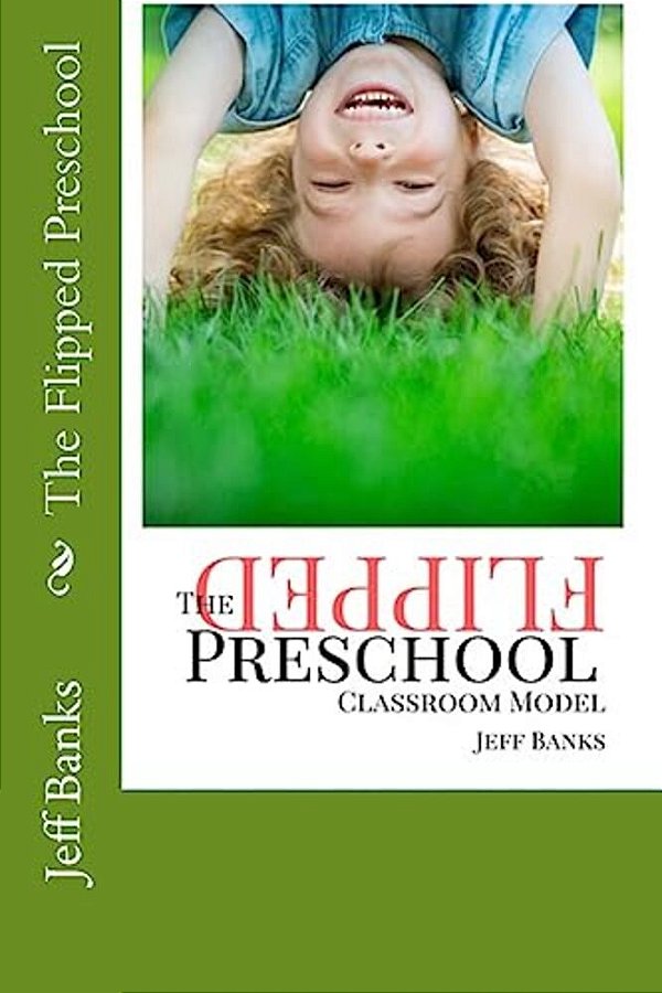 The Flipped Preschool-..