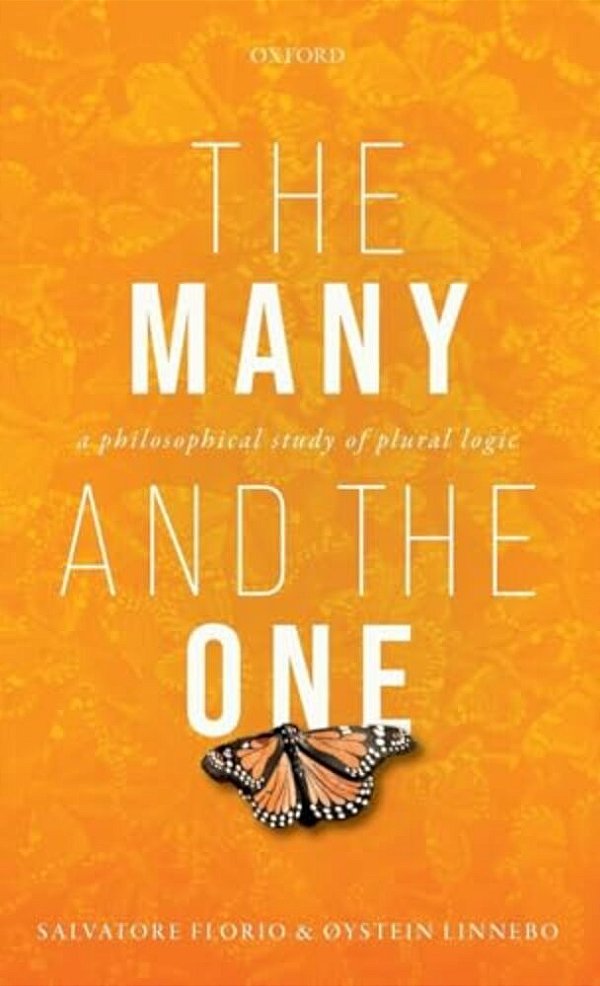 Many And The One: A Philosophical Study Of Plural Logic-..