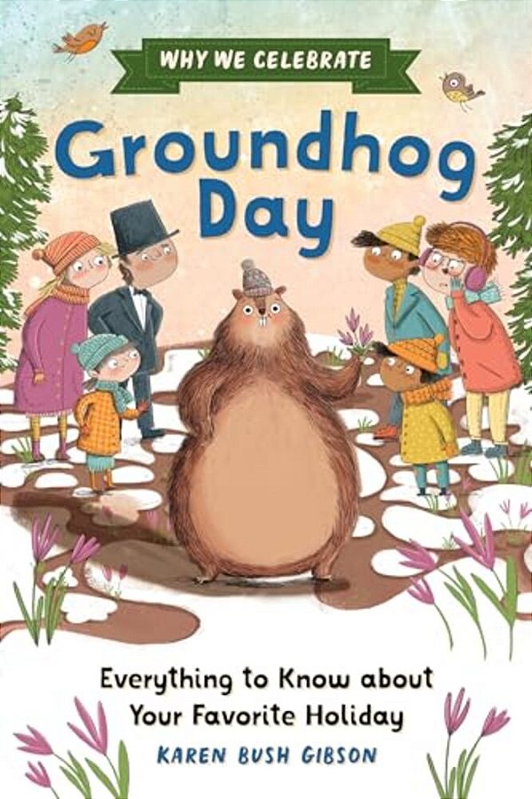 Why We Celebrate Groundhog Day: Everything To Know About Your Favorite Holiday-..