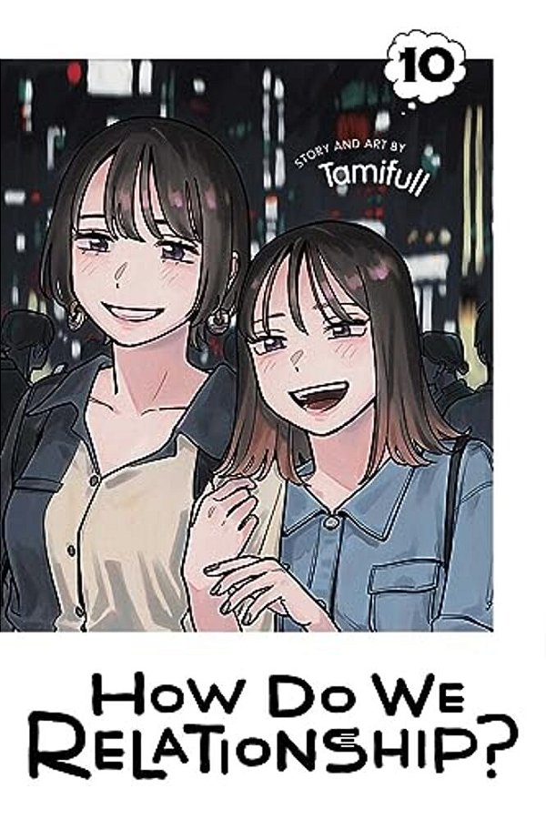 How Do We Relationship?, Vol. 10-..
