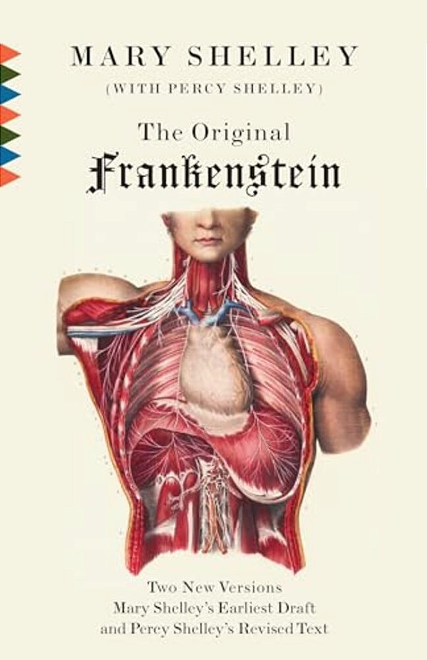 The Original Frankenstein: Or, The Modern Prometheus: The Original Two-Volume Novel Of 1816-1817 From The Bodleian Library Manuscripts-..