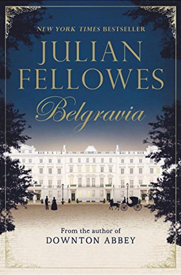 Julian Fellowes's Belgravia-..