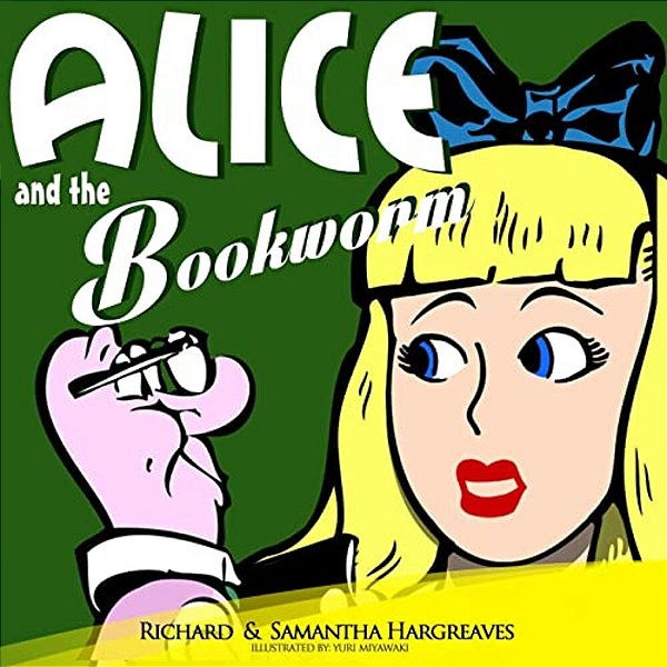 Alice And The Bookworm-..