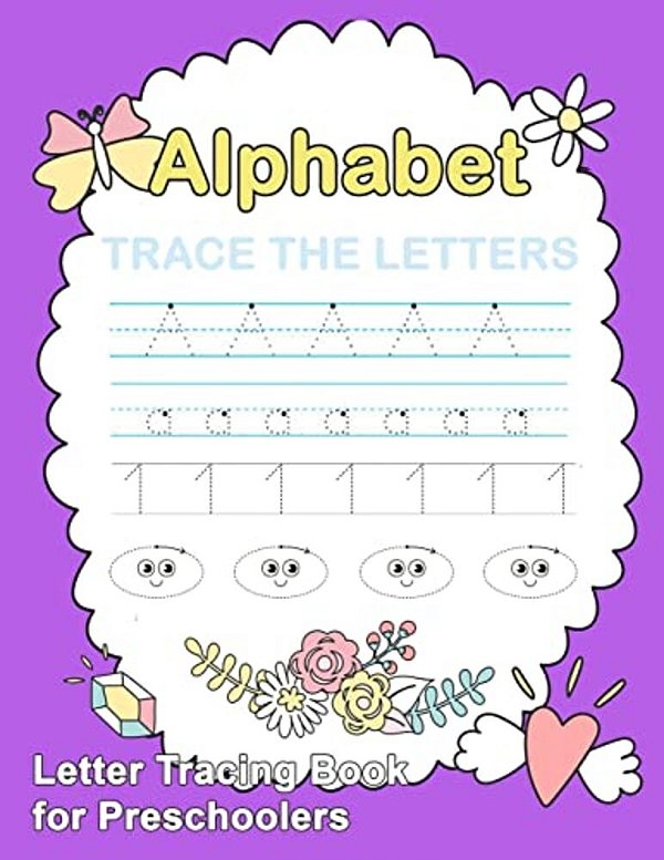 Letter Tracing Book For Preschoolers: Number And Alphabet Tracing Book, Practice For Kids, Ages 3-5, Number Writing Practice, Alphabet Writing Practic-..