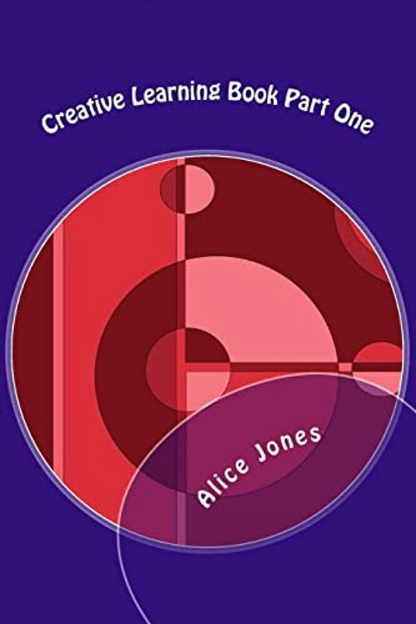 Creative Learning Book Part One-..