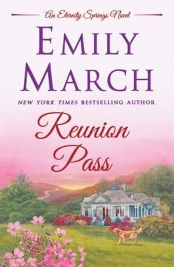 Reunion Pass: An Eternity Springs Novel-..