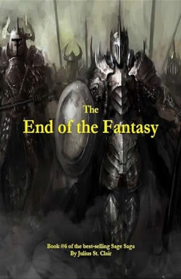 The End Of The Fantasy (Book #6 Of The Sage Saga)-..