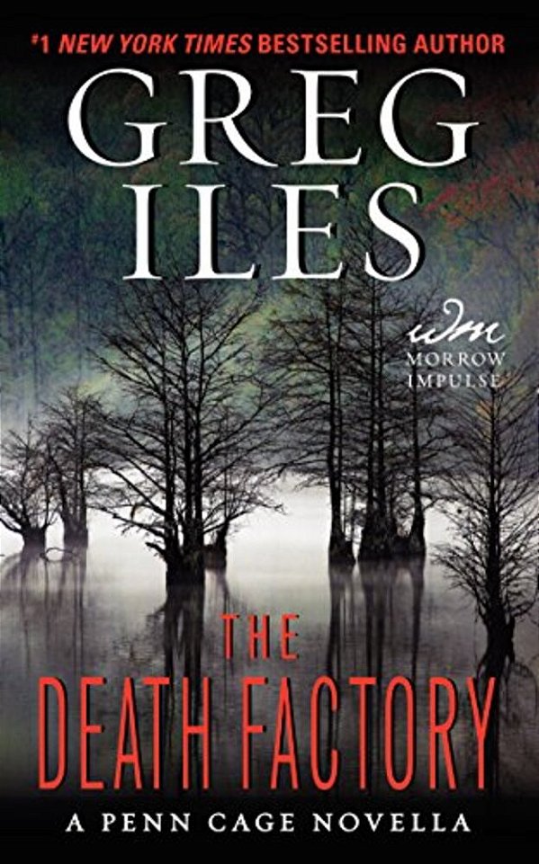 The Death Factory: A Penn Cage Novella-..