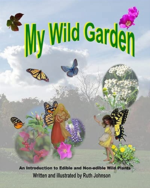 My Wild Garden: An Introduction To Edible And Non-Edible Wild Plants-..