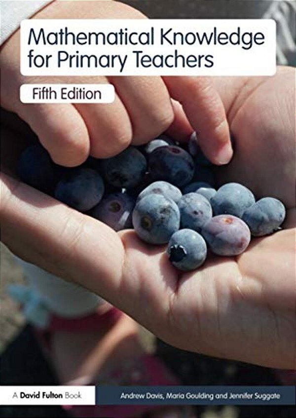 Mathematical Knowledge For Primary Teachers-..