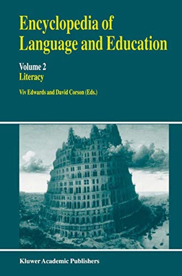 Encyclopedia Of Language And Education: Literacy-..