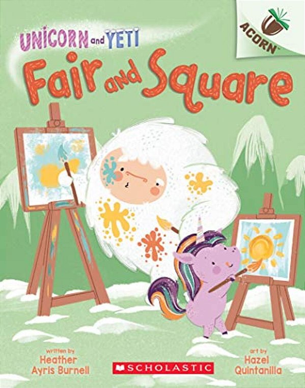 Fair And Square: An Acorn Book (Unicorn And Yeti #5): Volume 5-..