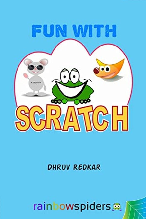 Fun With Scratch: Learning Should Be Fun-..