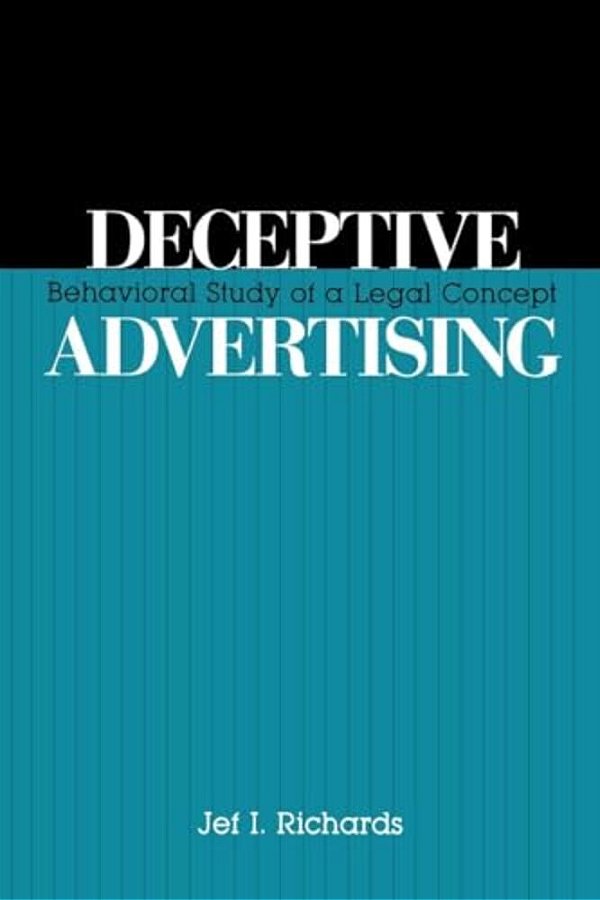 Deceptive Advertising: Behavioral Study Of A Legal Concept-..