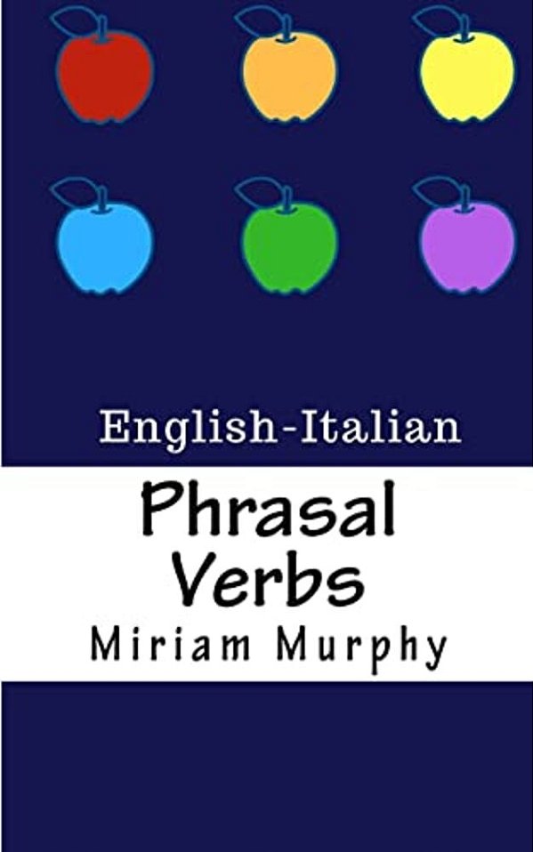 Phrasal Verbs: English-Italian-..
