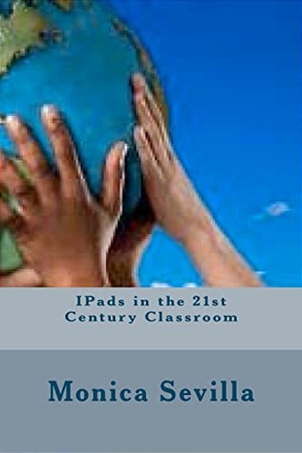 Ipads In The 21St Century Classroom-..