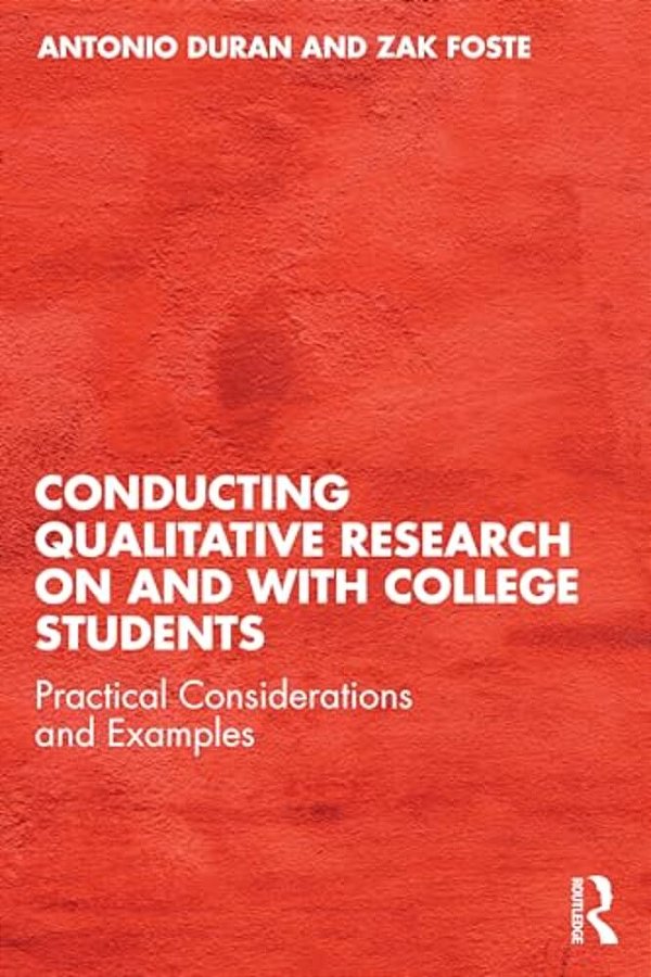 Conducting Qualitative Research On And With College Students: Practical Considerations And Examples-..