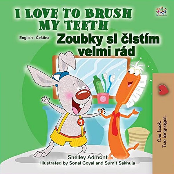 I Love To Brush My Teeth (English Czech Bilingual Children's Book)-..