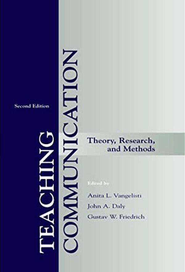 Teaching Communication: Theory, Research, And Methods-..
