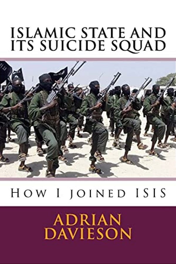 Islamic State And Its Suicide Squad: How I Joined Isis-..