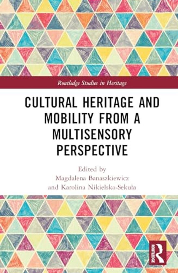 Cultural Heritage And Mobility From A Multisensory Perspective-..