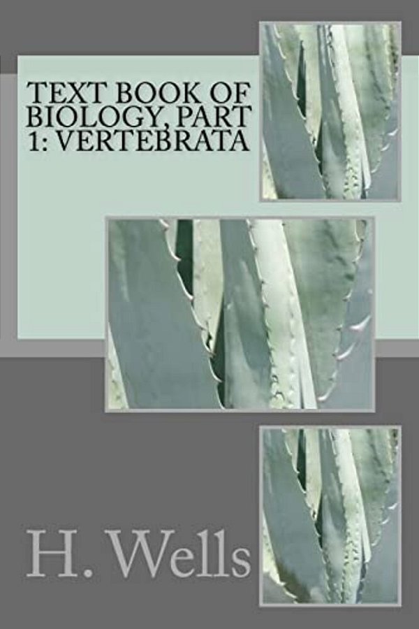 Text Book Of Biology, Part 1: Vertebrata-..