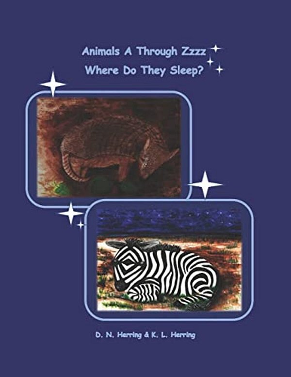 Animals A Through Zzzz: Where Do They Sleep?-..