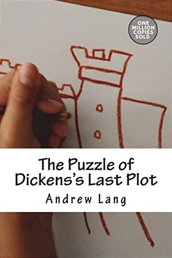 The Puzzle Of Dickens's Last Plot-..