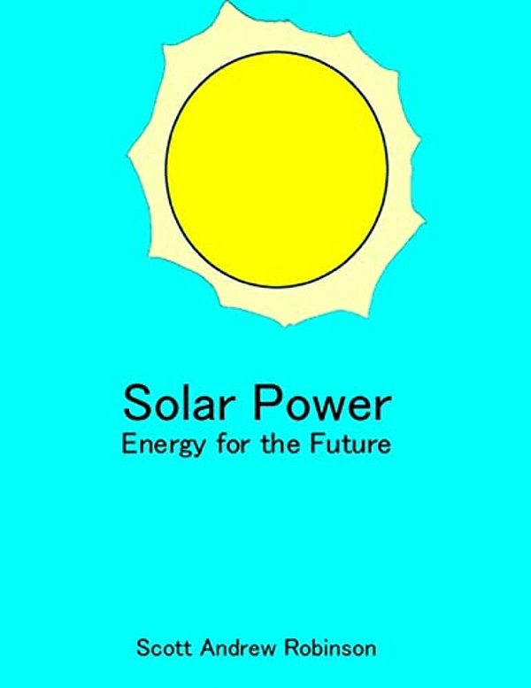 Solar Power: Energy For The Future-..